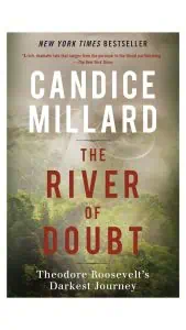 "The River of Doubt" by Candice Millard